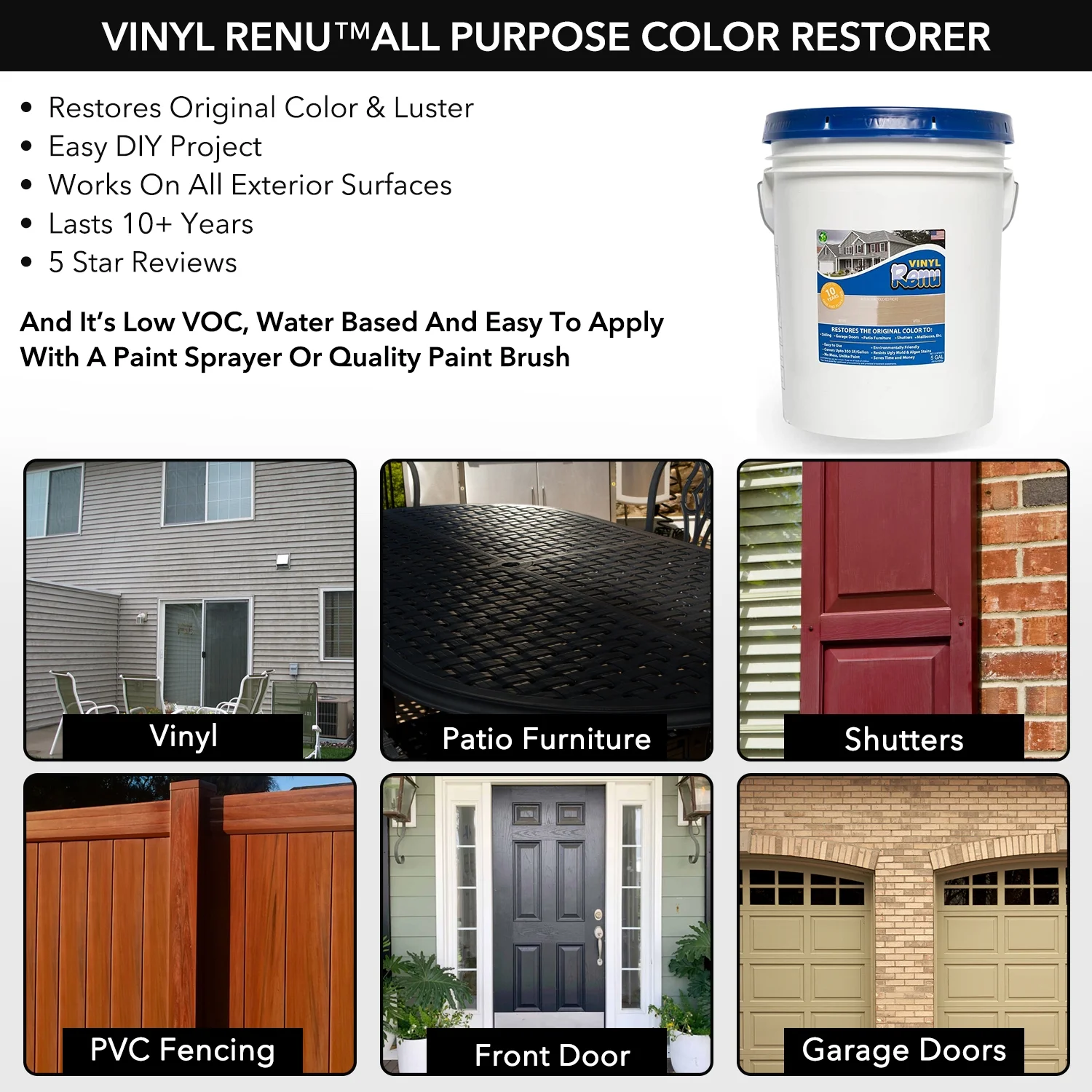 Vinyl Renu Premium Color Restorer Restores Original Color and Beauty to Vinyl, Aluminum, Hardie Boards Works Great on all Doors & Faded Surfaces Rejuvenates Plastics & Metals Lasts 10+Years 5G Pail