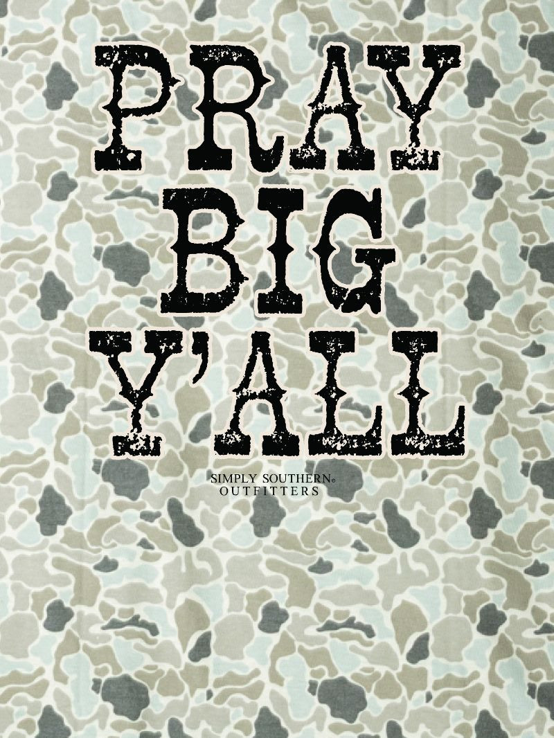 SS-PRAYBIG-CAMOSLD - Simply Southern Outlet