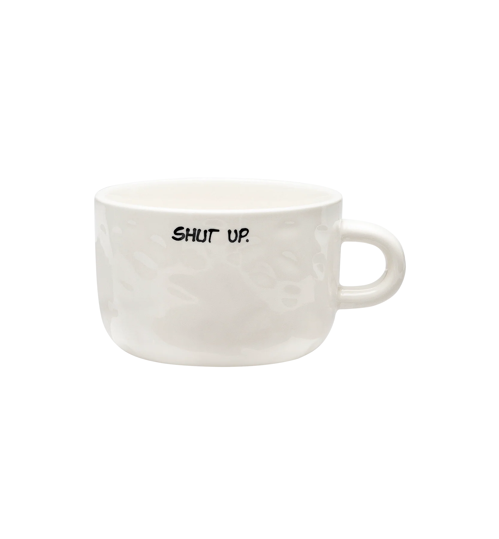 Shut Up Cappuccino Mug