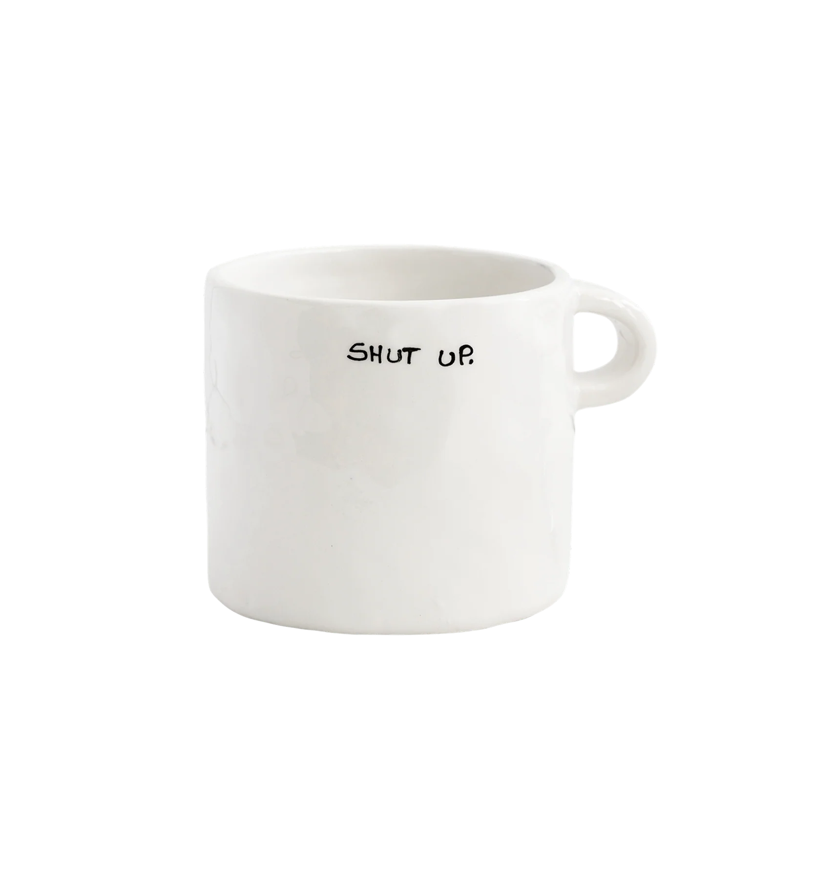 Shut Up Tea Mug