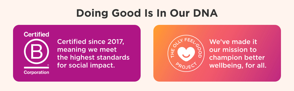 Doing Good is in our DNA: We've been a certififed B corp since 2017 and we've made it our mission to champion better well being for all.