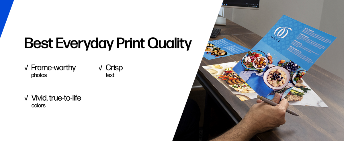 Best Everyday Print Quality—crisp text, frame-worthy photos, vivid, true-to-life colors