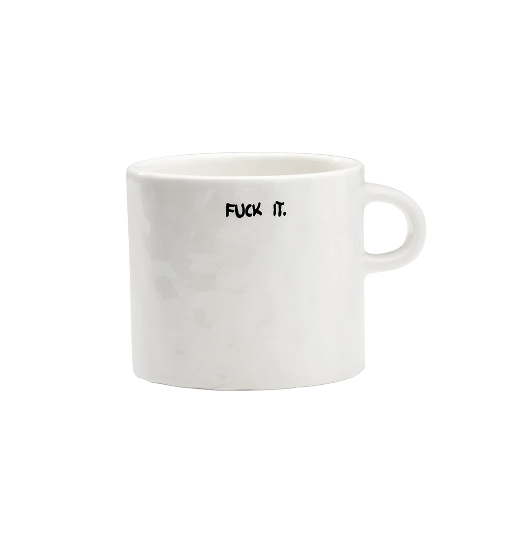 Fuck It Tea Mug